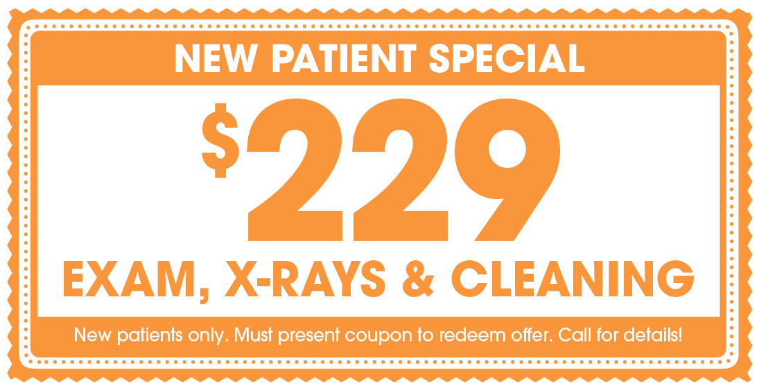 New Patient Special: $229 Exam, X-rays and Cleaning